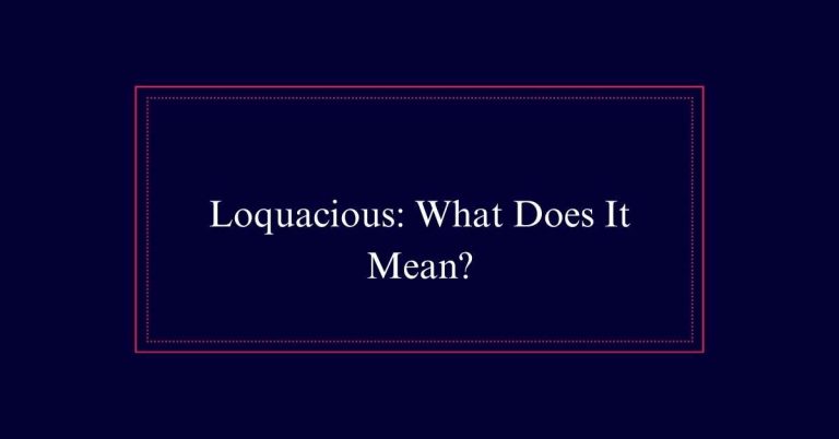 Loquacious