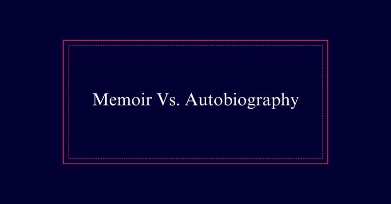 Memoir Vs. Autobiography