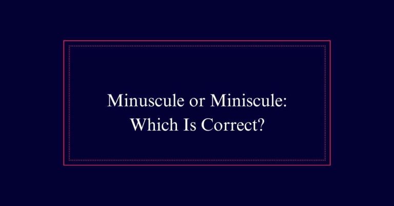 Minuscule or Miniscule