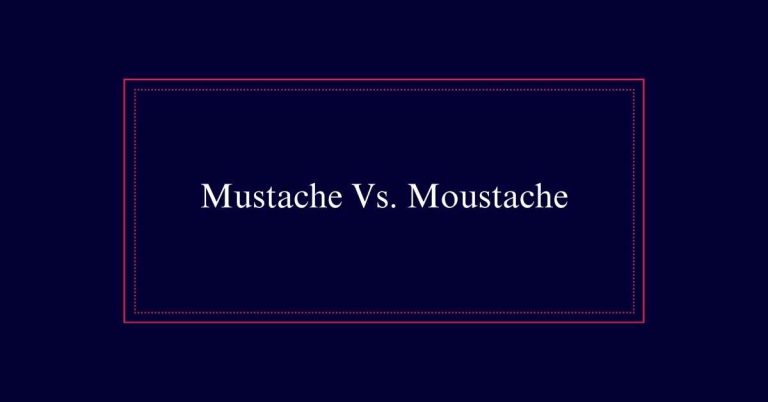 Mustache Vs. Moustache