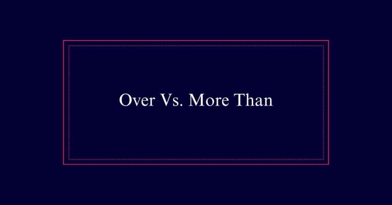 Over Vs. More Than