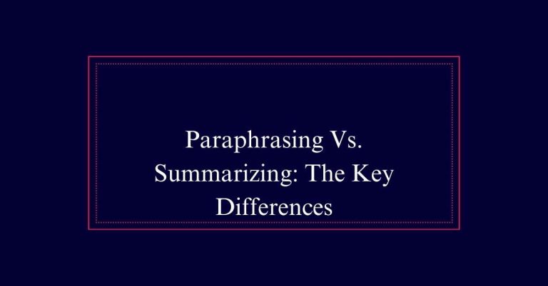 Paraphrasing Vs. Summarizing