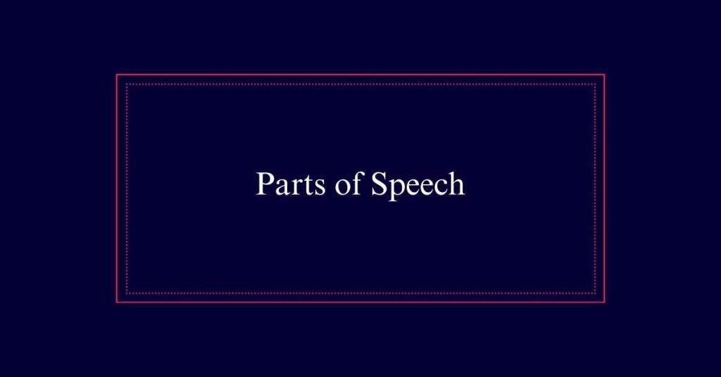 Parts of Speech