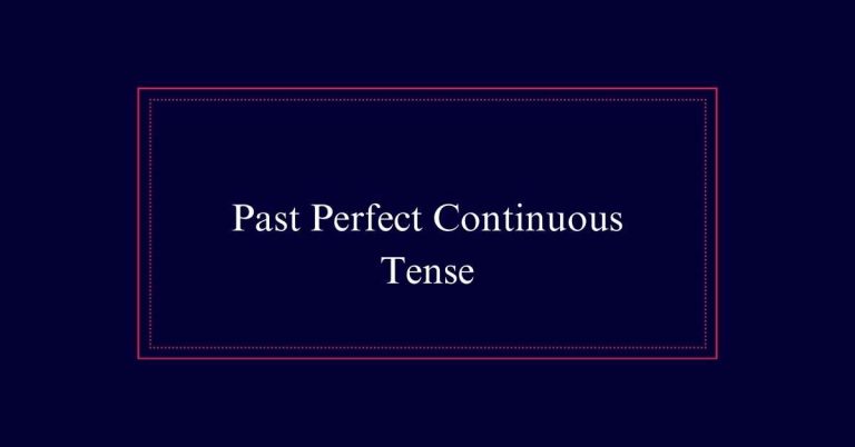 Past Perfect Continuous Tense