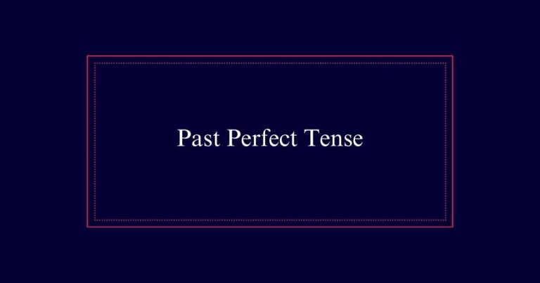 Past Perfect Tense