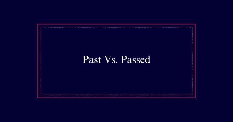 Past Vs. Passed