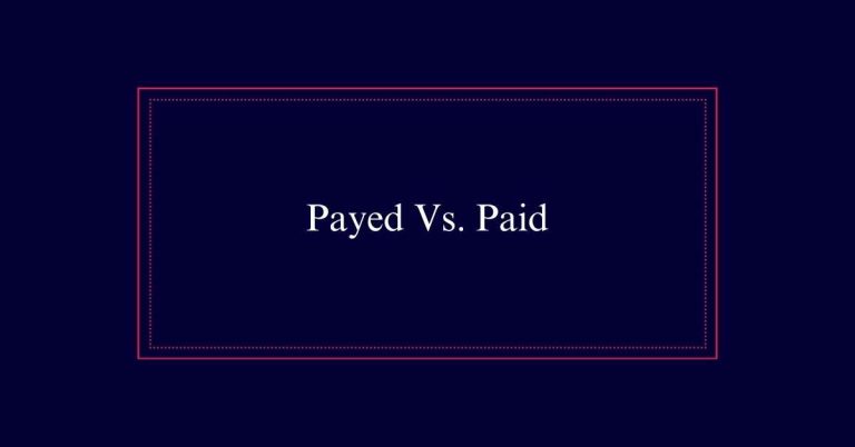 Payed Vs. Paid