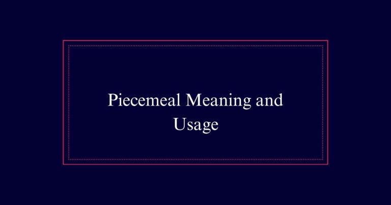 Piecemeal Meaning and Usage