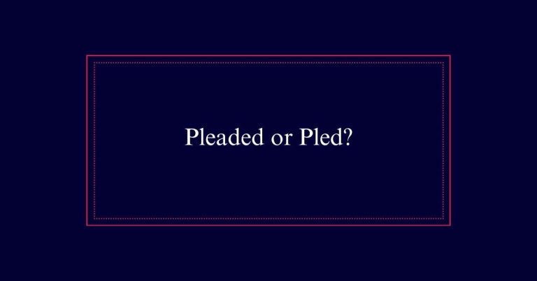 Pleaded or Pled?