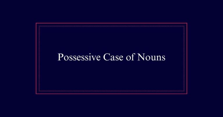 Possessive Case of Nouns