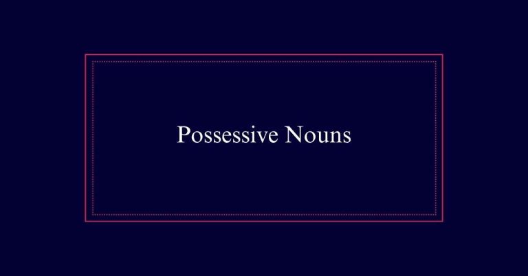 Possessive Nouns