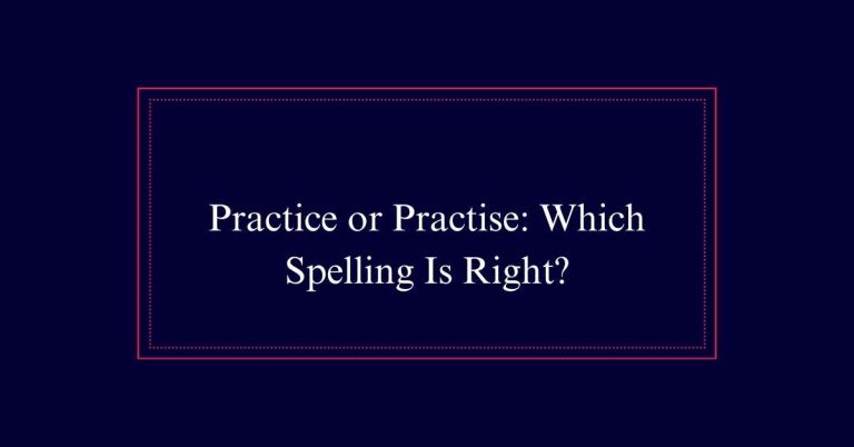 Practice vs Practise