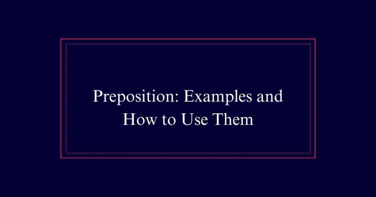 Preposition: Examples and How to Use Them