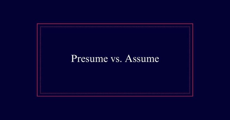 Presume or Assume