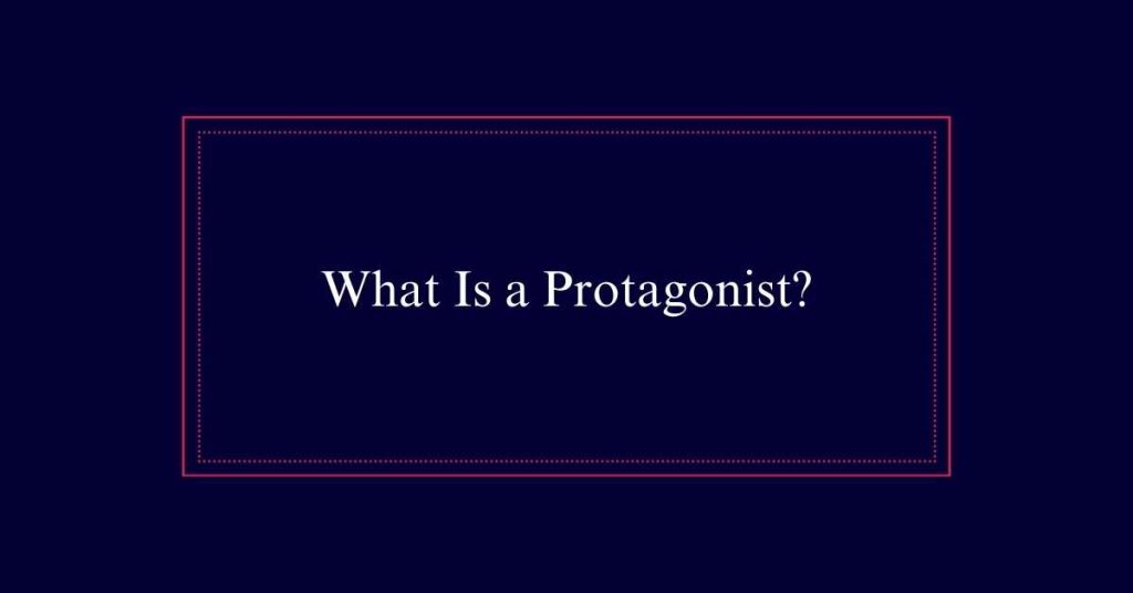 Protagonist meaning