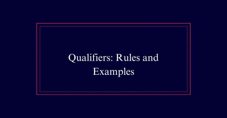 Qualifiers: Rules and Examples