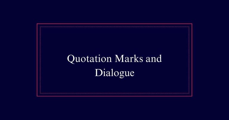 Quotation Marks and Dialogue