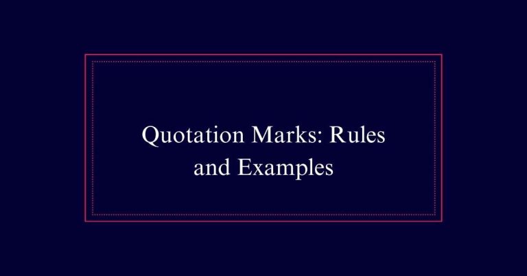 Quotation Marks: Rules and Examples