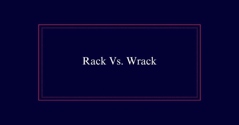 Rack Vs. Wrack