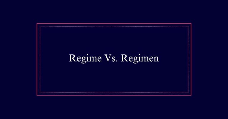 Regime Vs. Regimen