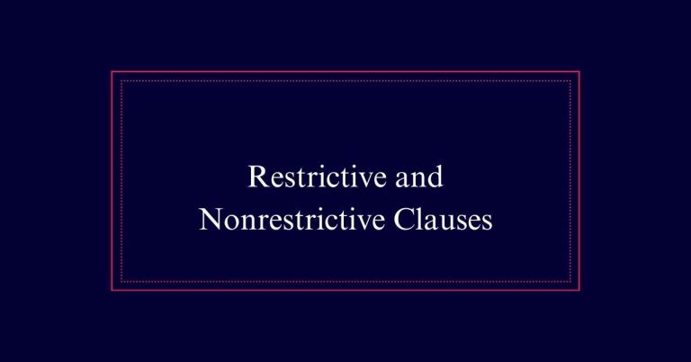 Restrictive and Nonrestrictive Clauses