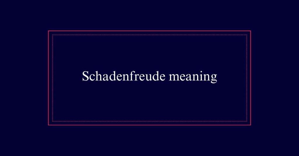 Schadenfreude meaning