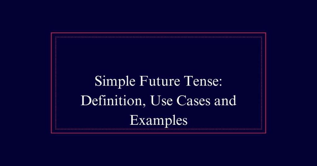 Simple Future Tense