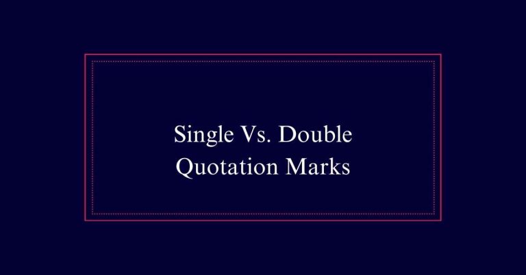 Single Vs. Double Quotation Marks