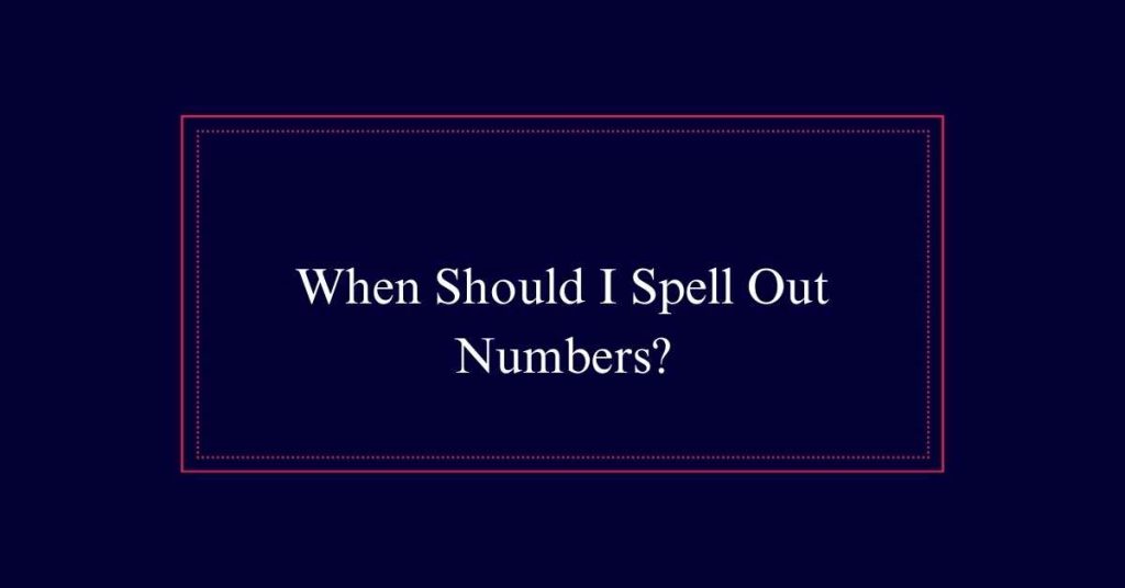 Spell Out Numbers or not