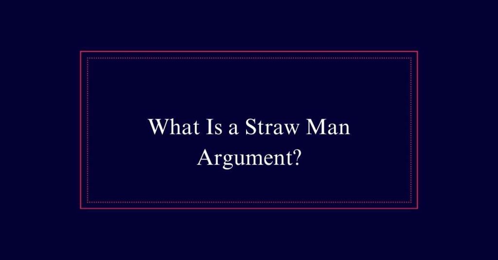 Straw Man Argument