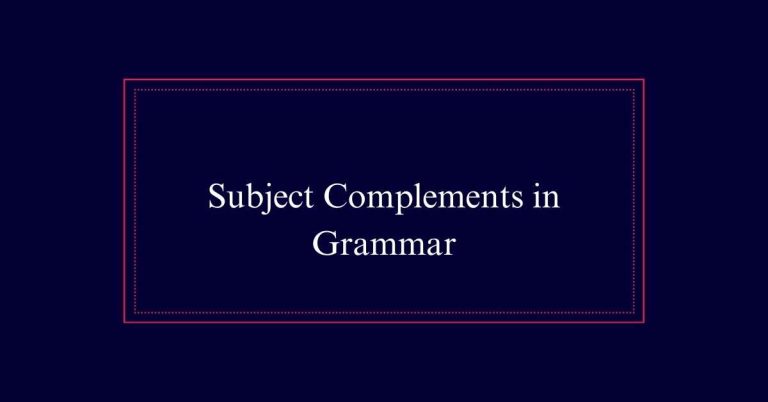 Subject Complements in Grammar