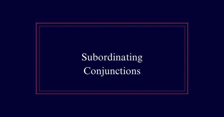 Subordinating Conjunctions