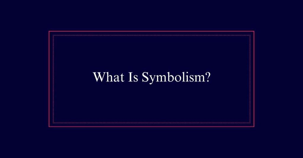 Symbolism explained