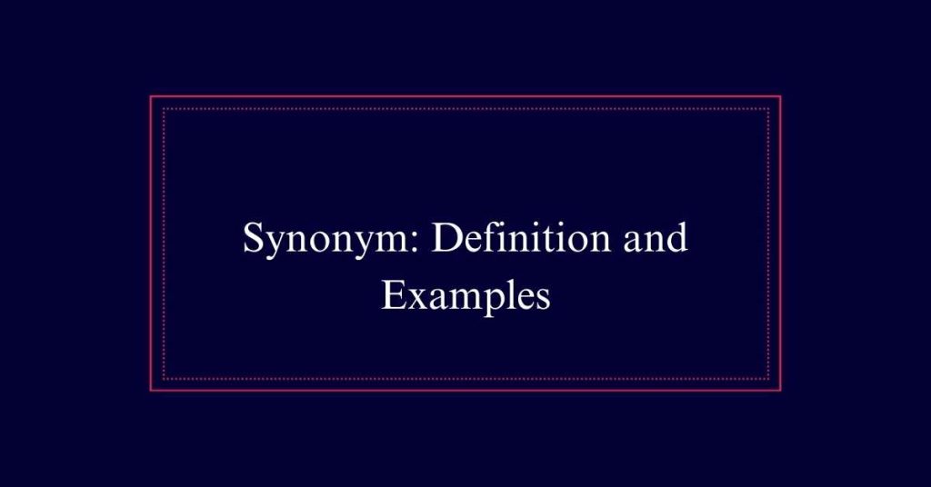 Synonym: Definition and Examples