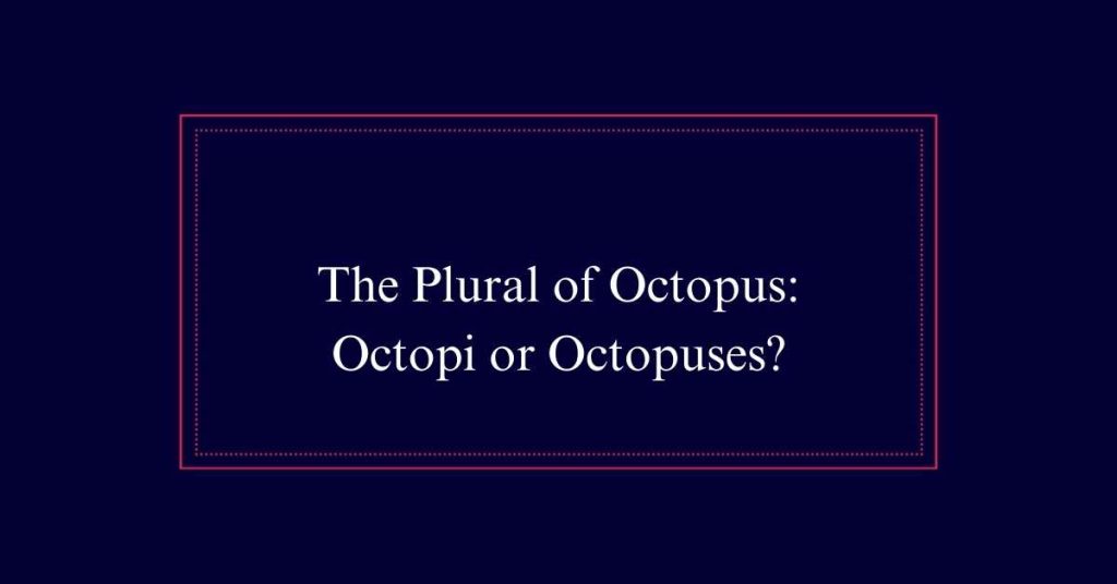 The Plural of Octopus