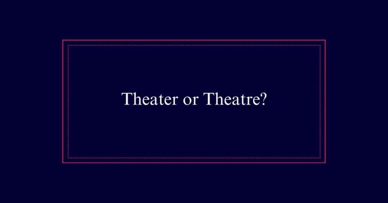 Theater or Theatre?