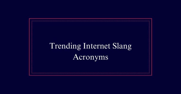 Trending Internet Slang Acronyms