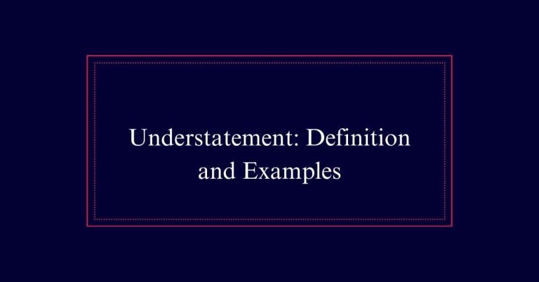 Understatement: Definition and Examples