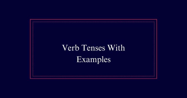 Verb Tenses With Examples