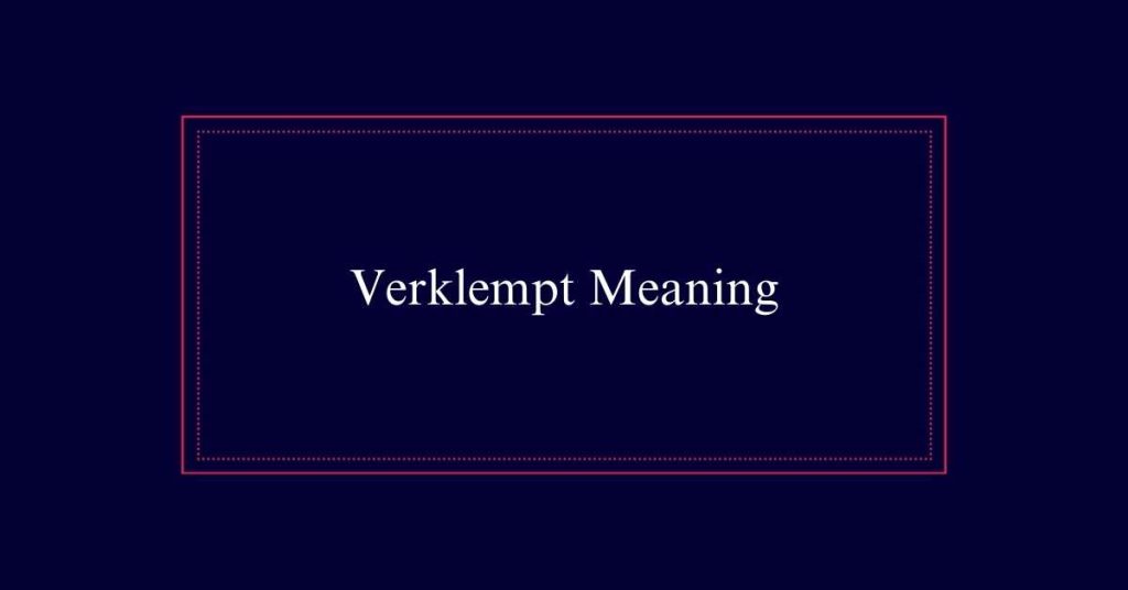 Verklempt Meaning