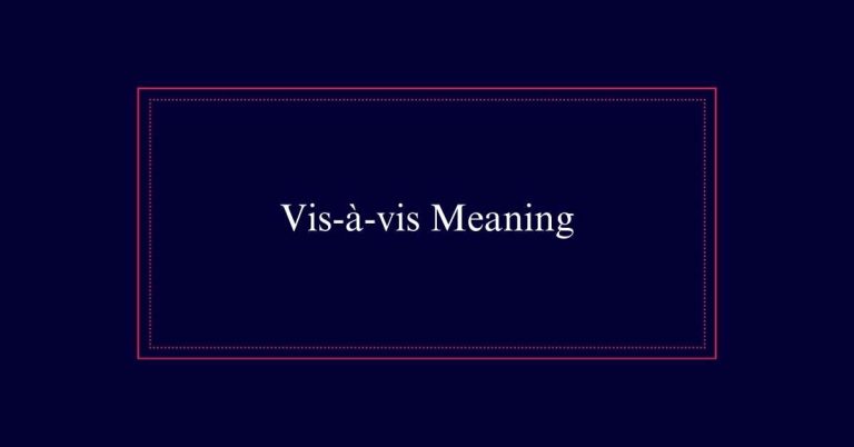 Vis-à-vis Meaning