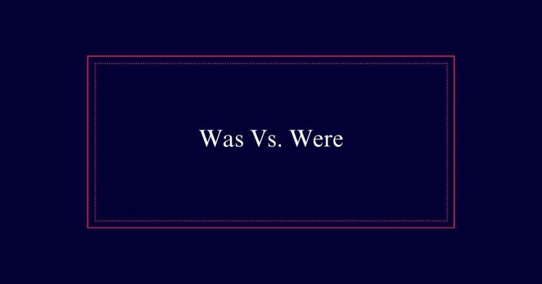 Was Vs. Were