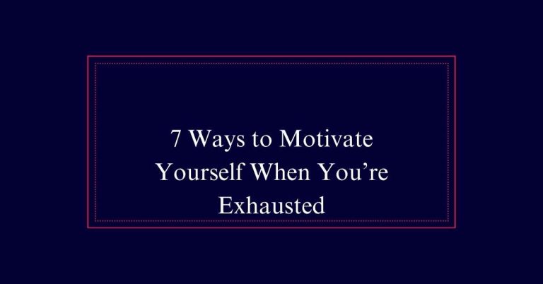 Ways to Motivate Yourself