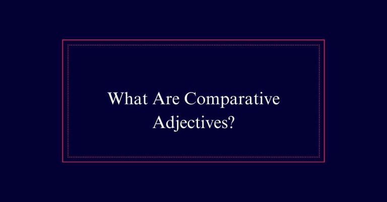 What Are Comparative Adjectives?