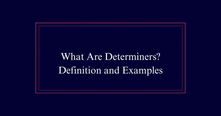 What Are Determiners?