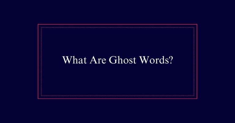 What Are Ghost Words?