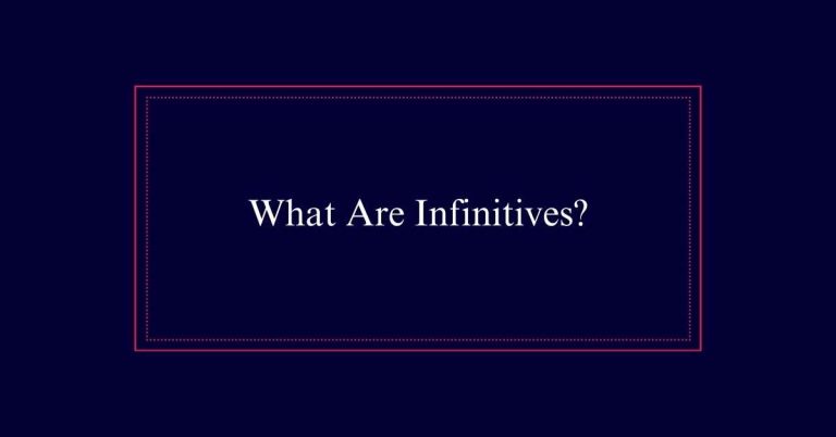 What Are Infinitives?