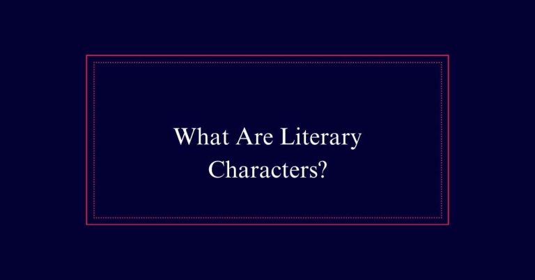 What Are Literary Characters?