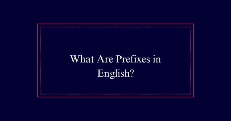 What Are Prefixes in English?