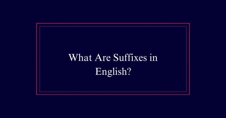 What Are Suffixes in English?